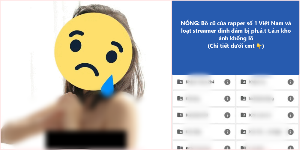 Gan 40GB anh nong cua cac Streamer dinh dam bi phat tan tren mang trong do co ban gai cu cua Rapper so 1 Viet Nam lifehub 2 Gần 40GB ảnh nóng của các Streamer đình đám bị phát tán trên mạng trong đó có bạn gái cũ của Rapper số 1 Việt Nam