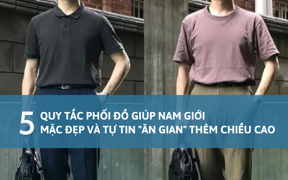 5 mẹo mặc đẹp giúp nam giới tự tin 