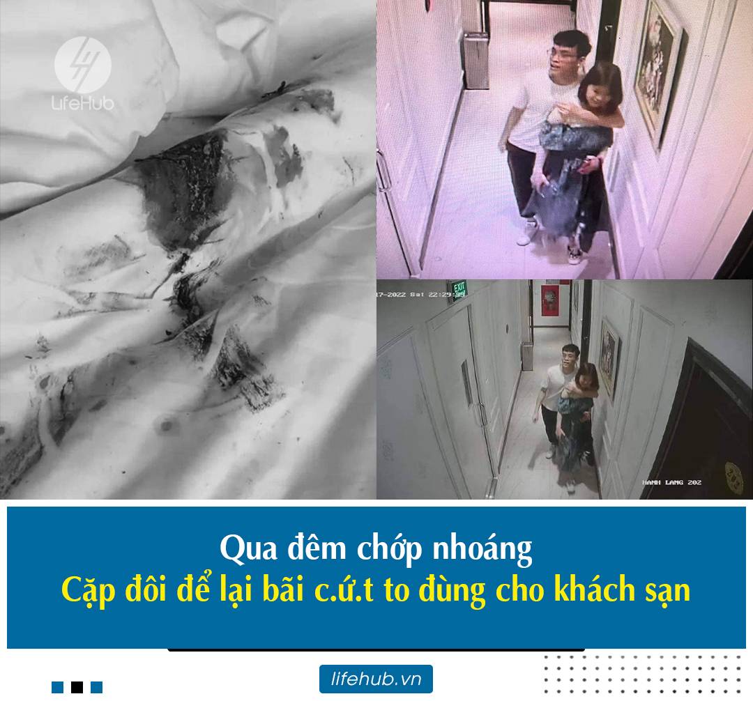 form anh chuan lifehub Cặp đôi thuê phòng khách sạn sau khi rời đi còn ị "một bãi" trên giường